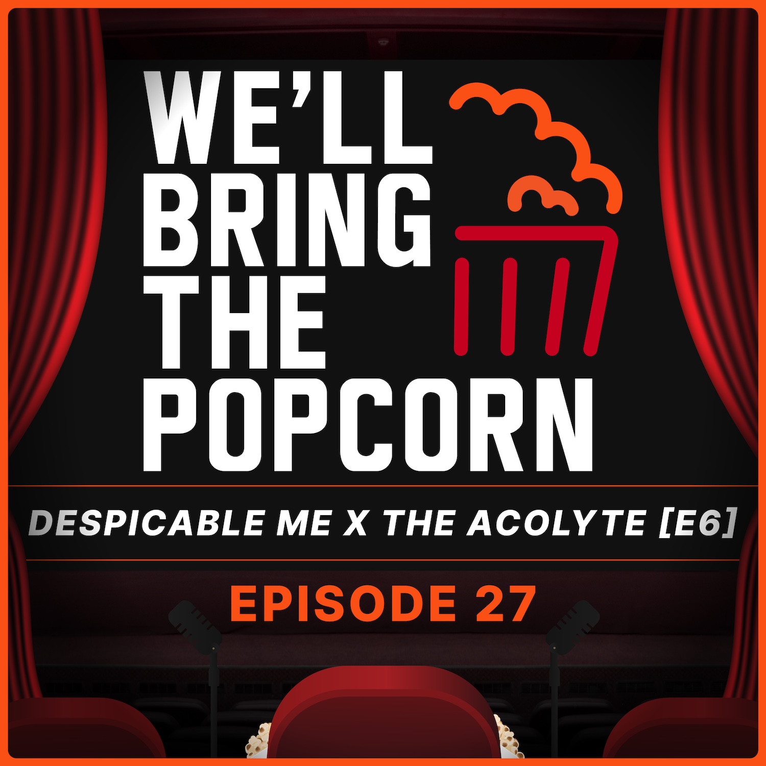 Despicable Me 4 x The Acolyte Episode 6 / EP 27