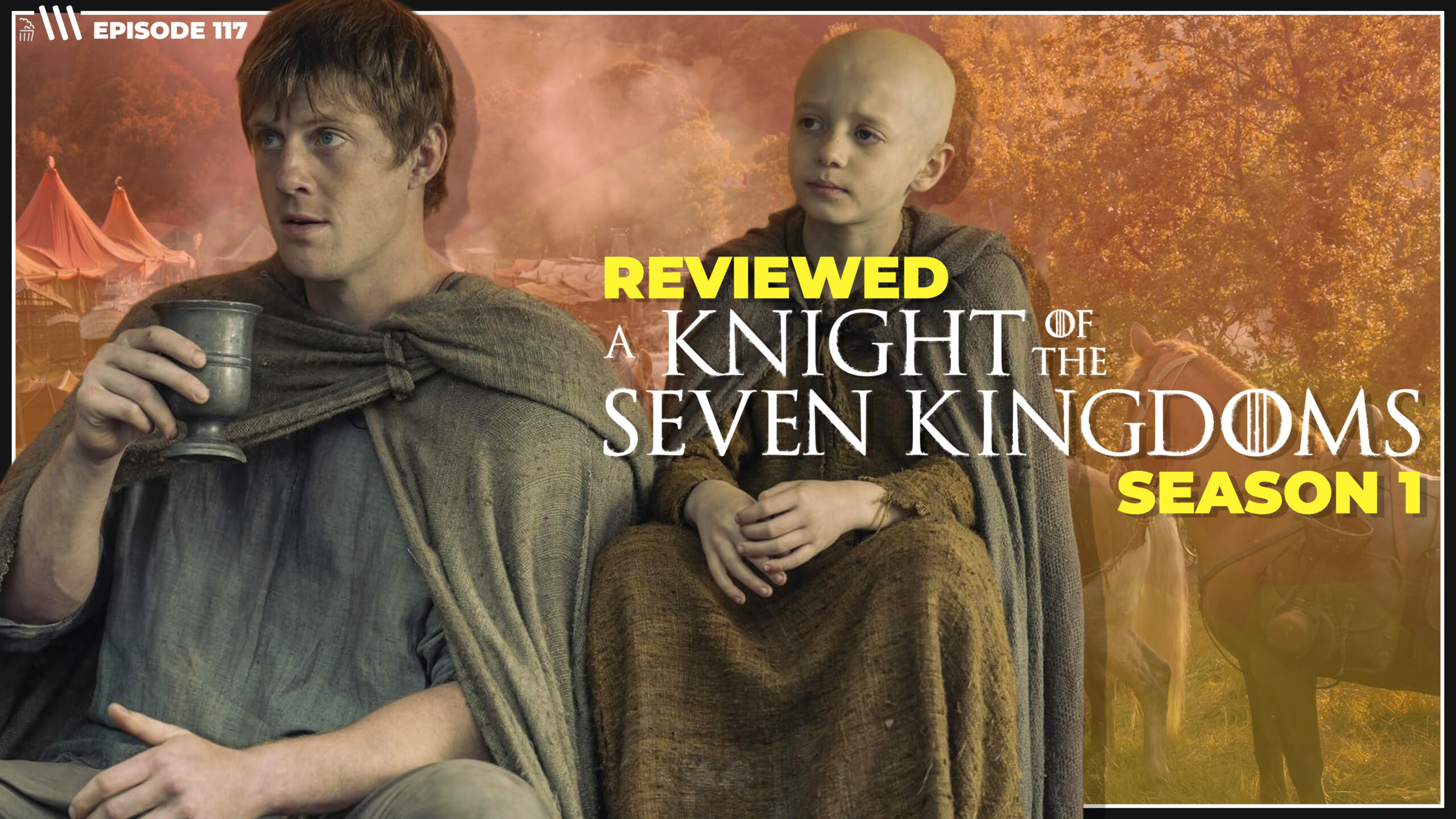 A Knight of the Seven Kingdoms S1 | #117